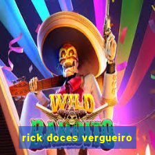 rick doces vergueiro